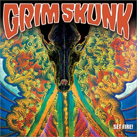 Grimskunk - Set Fire! (Explicit)