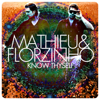 Mathieu & Florzinho - Know Thyself