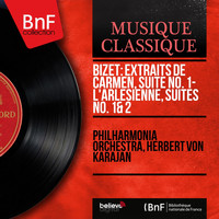 Philharmonia Orchestra, Herbert von Karajan - Bizet: Extraits de Carmen, suite No. 1 - L'Arlésienne, suites No. 1 & 2