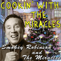 The Miracles, Smokey Robinson - Cookin' With the Miracles