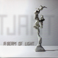 Tjant - A Beam of Light