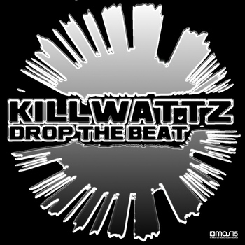 Killwattz - Drop the Beat