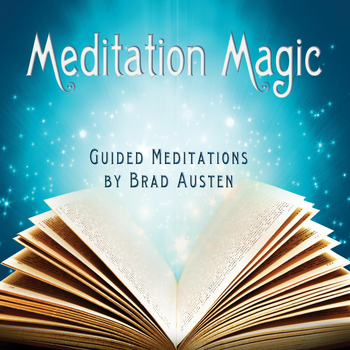 Brad Austen - Meditation Magic - Guided Meditations