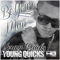 Young Quicks - Be Your Man
