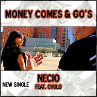 Necio - Money Comes & Go's