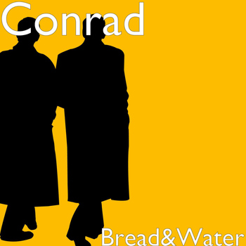 Conrad - Bread&Water