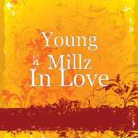 Young Millz - In Love