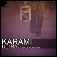 Karami - Ultra (Story of Our Lives)