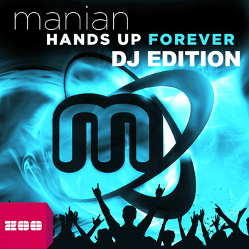 Manian - Hands Up Forever (DJ-Edition)