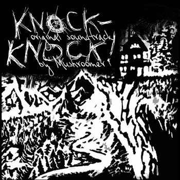 Mushroomer - Knock-Knock (Original Soundtrack)