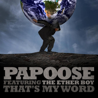 Papoose - That's My Word
