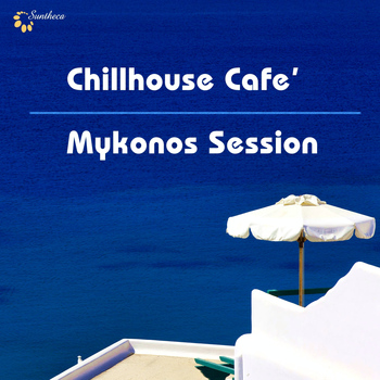 Various Artists - Chillhouse Café: Mykonos Session