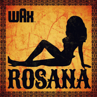 Wax - Rosana (Sirius Xm Hits 1 Clean Version)