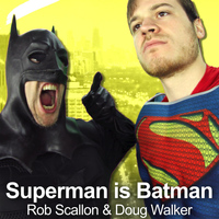 Doug Walker - Superman Is Batman (feat. Doug Walker)