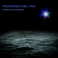 Stephan Crown - Mendoza del Rio
