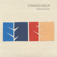 Sambassadeur - Between The Lines