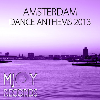 Various Artists - Amsterdam Dance Anthems 2013