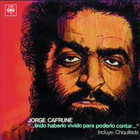Jorge Cafrune - Lindo Haberlo Vivido ... para Poderlo Contar