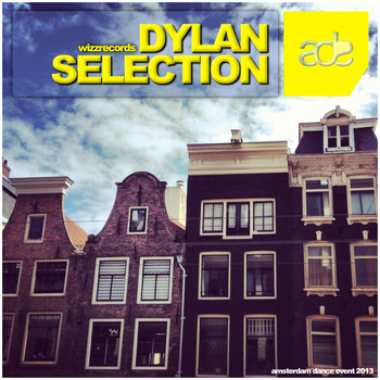 Various Artists - Dylan Selection - Amsterdam Dance Event 2013