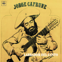 Jorge Cafrune - Labrador del Canto