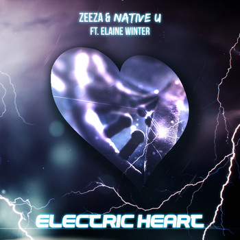 Zeeza & Native U feat. Elaine Winter - Electric Heart