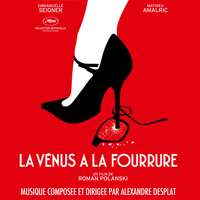 Alexandre Desplat - La Vénus à la fourrure (Bande originale du film)
