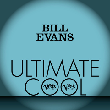 Bill Evans - Bill Evans: Verve Ultimate Cool