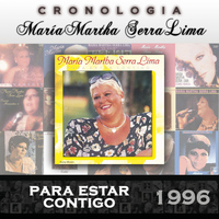 María Martha Serra Lima - María Martha Serra Lima Cronología - Para Estar Contigo (1996)