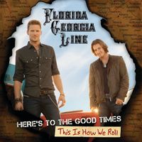 Florida Georgia Line - Cruise