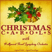 Hollywood Bowl Symphony Orchestra - Christmas Carols