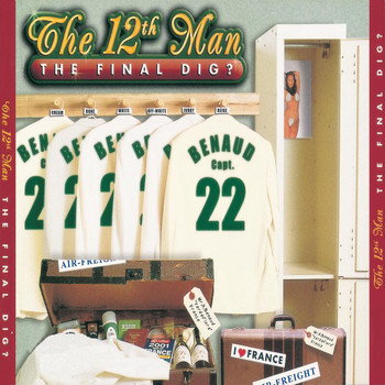 The 12th Man - The Final Dig? (Explicit)