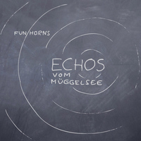 Fun Horns - Echos vom Müggelsee