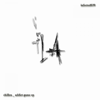 Chillen - Addict Game EP