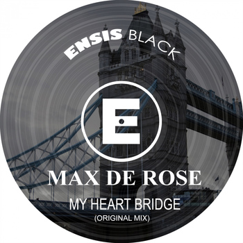 Max de Rose - My Heart Bridge