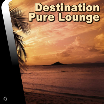 Various Artists - Destination Pure Lounge