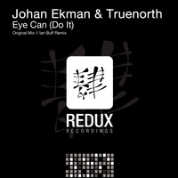 Johan Ekman & Truenorth - Eye Can (Do It)
