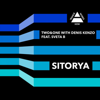Two&One With Denis Kenzo feat. Sveta B - Sitorya