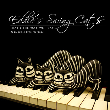 Eddie's Swing Cats - That's the Way We Play