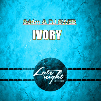 3D4M, DJ Sweb - Ivory (Explicit)