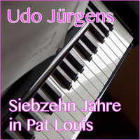 Udo Jürgens - Siebzehn Jahre in Pat Louis