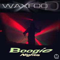 Waxfood - Boogie Nights EP