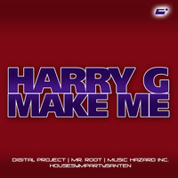 Harry G - Make Me