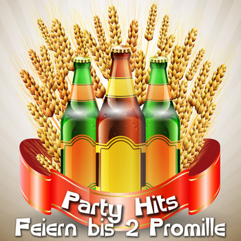 Various Artists - Party Hits - Feiern bis 2 Promille