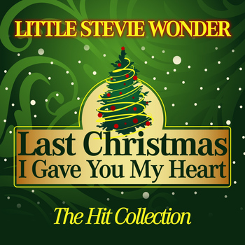 Little Stevie Wonder - Last Christmas I Gave You My Heart (The Hit Collection)