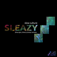 Slow Culture - Sleazy