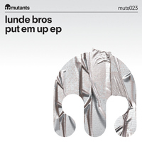Lunde Bros - Put Em Up/Get Down