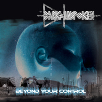 The Dark Unspoken - Beyond Your Control