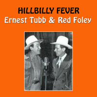 Ernest Tubb and Red Foley - Hillbilly Fever