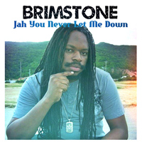 Brimstone - Jah You Never Let Me Down