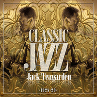 Jack Teagarden - Classic Jazz Gold Collection ( Jack Teagarden 1928 - 29 )